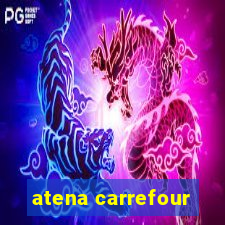 atena carrefour